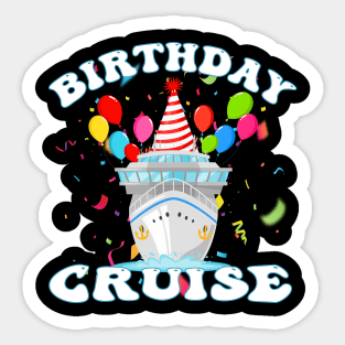 My Birthday Cruise Ship Vacation Party Cruising Anniversary Sticker